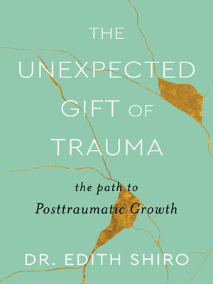 cover image of The Unexpected Gift of Trauma